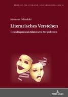 Literarisches Verstehen di Johannes Odendahl edito da Lang, Peter GmbH