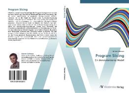 Program Slicing di Hannes Schwarz edito da AV Akademikerverlag