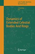 Dynamics of Extended Celestial Bodies And Rings edito da Springer Berlin Heidelberg
