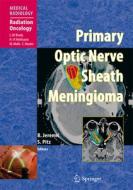 Primary Optic Nerve Sheath Meningioma edito da Springer Berlin Heidelberg