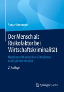 Der Mensch als Risikofaktor bei Wirtschaftskriminalität di Sonja Stirnimann edito da Springer-Verlag GmbH