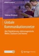 Globale Kommunikationsnetze di Volkmar Brückner edito da Springer-Verlag GmbH