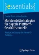 Markteintrittsstrategien für digitale Plattform-Geschäftsmodelle di Alina Sandler, Carolin Durst edito da Springer Fachmedien Wiesbaden