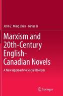 Marxism and 20th-Century English-Canadian Novels di John Z. Ming Chen, Yuhua Ji edito da Springer Berlin Heidelberg