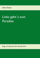 Links geht´s zum Paradies di Dieter Rakete edito da Books on Demand