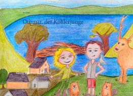 Othmar, der Köhlerjunge di Bo Sauer edito da Books on Demand