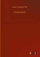 Cloudy Jewel di Grace Livingston Hill edito da Outlook Verlag