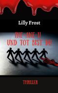 Ine-ane-u und tot bist du di Lilly Frost edito da Books on Demand
