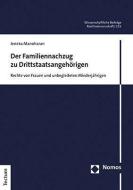 Der Familiennachzug zu Drittstaatsangehörigen di Jeneka Manoharan edito da Tectum Verlag