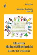 Inklusiver Mathematikunterricht di Marei Fetzer edito da Schneider Verlag GmbH