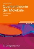 Quantentheorie Der Molek Le di REINHOLD  JOACHIM edito da Springer