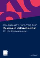 Regionales Unternehmertum di Rico Baldegger, Pierre-André Julien edito da Gabler, Betriebswirt.-Vlg