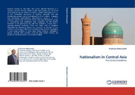 Nationalism in Central Asia di Shahram Akbarzadeh edito da LAP Lambert Acad. Publ.
