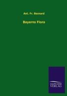 Bayerns Flora di Ant. Fr. Besnard edito da TP Verone Publishing