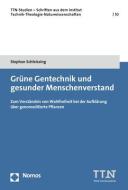 Grüne Gentechnik und gesunder Menschenverstand di Stephan Schleissing edito da Nomos Verlagsges.MBH + Co