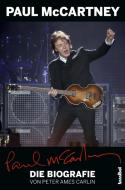 Paul McCartney - Die Biografie di Peter Ames Carlin edito da Hannibal Verlag GmbH