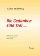 Die Gedanken Sind Frei di Joachim Rohlfing edito da Books On Demand