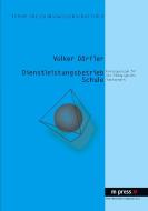 Dienstleistungsbetrieb Schule di Volker Dörfler edito da Lang, Peter GmbH