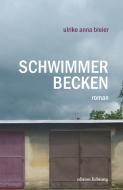 Schwimmerbecken di Ulrike Anna Bleier edito da Lichtung Verlag
