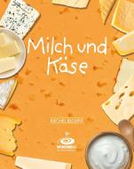 Milch und Käse di Rachel Blount edito da Spaß am Lesen Verlag