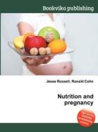 Nutrition And Pregnancy edito da Book On Demand Ltd.