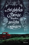 Aristateles Y Dante Descubren Los Secretos del Universo di Benjamin Alire Saenz edito da PLANETA PUB