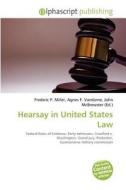 Hearsay In United States Law edito da Betascript Publishing
