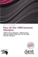 Peru At The 1988 Summer Olympics edito da Duc