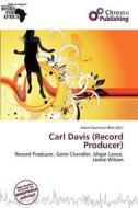 Carl Davis (record Producer) edito da Chromo Publishing