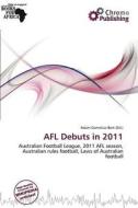 Afl Debuts In 2011 edito da Chromo Publishing