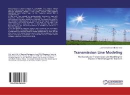Transmission Line Modeling di Juan Carlos Escamilla Sánchez edito da LAP Lambert Academic Publishing