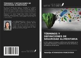 TÉRMINOS Y DEFINICIONES DE SEGURIDAD ALIMENTARIA di Natalija Atanasova-Pancevska edito da Ediciones Nuestro Conocimiento
