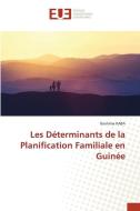 Les Déterminants de la Planification Familiale en Guinée di Ibrahima Kaba edito da Éditions universitaires européennes