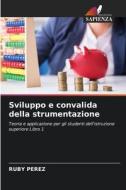 Sviluppo e convalida della strumentazione di Ruby Perez edito da Edizioni Sapienza