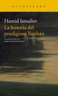 La historia del prodigioso Yerzha?n : el lago muerto di Hamid Ismailov edito da Acantilado