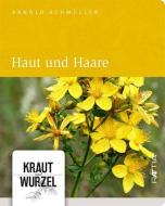 Haut und Haare di Arnold Achmüller edito da Edition Raetia