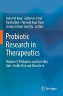 Probiotic Research in Therapeutics: Volume 3: Probiotics and Gut Skin Axis-Inside Out and Outside in edito da SPRINGER NATURE