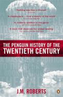 The Penguin History of the Twentieth Century di J. M. Roberts edito da Penguin Books Ltd