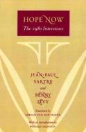 Hope Now - The 1980 Interviews di Jean-Paul Sartre edito da University of Chicago Press
