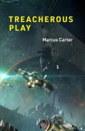 Treacherous Play di Marcus Carter edito da MIT Press Ltd