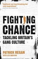 Fighting Chance di Patrick Regan edito da Hodder & Stoughton General Division