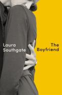 The Boyfriend di Laura Southgate edito da Little, Brown Book Group