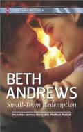 Small-Town Redemption: His Perfect Match di Beth Andrews edito da Harlequin