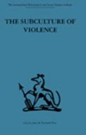The Subculture of Violence di Marvin E. Wolfgang, Franco Ferracuti edito da Taylor & Francis Ltd