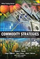 Commodity Strategies di Thomas J. Dorsey edito da John Wiley & Sons