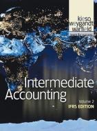 Intermediate Accounting, Volume 2 di Fred Pries, Donald E. Kieso, Jerry J. Weygandt, Terry D. Warfield edito da John Wiley And Sons Ltd