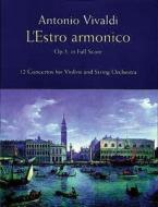 L'Estro Armonico, Op. 3, in Full Score: 12 Concertos for 1, 2 and 4 Violins di Antonio Vivaldi edito da DOVER PUBN INC