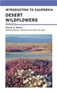 Introduction to California Desert Wildflowers di Philip A. Munz, Robert Ornduff edito da University of California Press