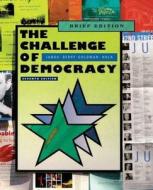 The Challenge of Democracy di Kenneth (Northwestern University) Janda, Kenneth (Tufts University) Janda, Jerry (Northwestern University) Goldman, Gold edito da Cengage Learning, Inc