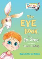 The Eye Book di Dr Seuss edito da Random House Books for Young Readers